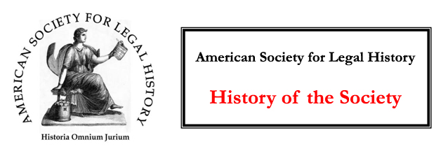 American Society for Legal History - Historia Omnium Jurium - History of the Society